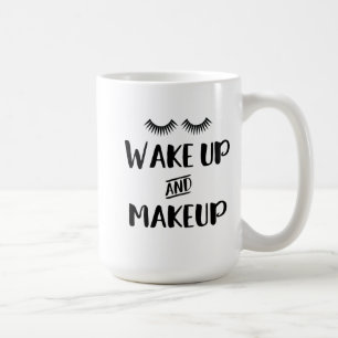 Wachen Sie und Make-up auf Kaffeetasse