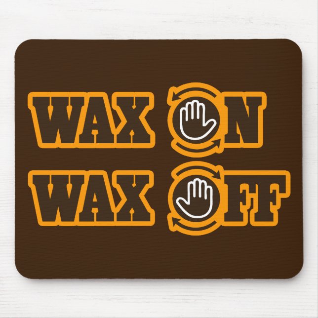 Wachs-an - Wachs weg Mousepad (Vorne)
