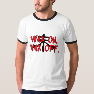 Wachs auf Wachs weg T-Shirt