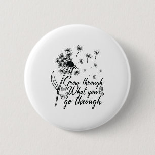 Wachse durch das, was du durchmachst Inspirierende Button