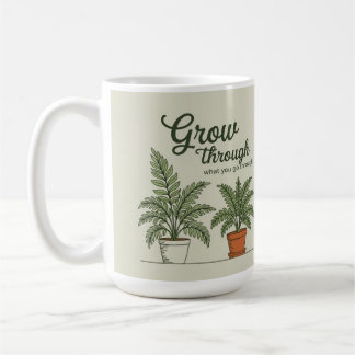 Wachse durch das, was du durchmachst Mama Kaffeeta Kaffeetasse