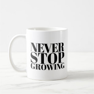 Wachse immer weiter Klassische Serif-Typografie-Ku Kaffeetasse