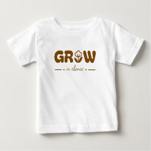 Wachse in Stille Baby T-shirt