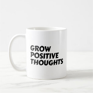 Wachse positive Gedanken inspirierende Typografie Kaffeetasse