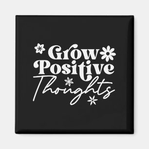 Wachse positive Gedanken Motivierendes Sagen Tee  Magnet