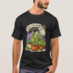 Wachsen Sie durch August-Gartenpflanzen T-Shirt