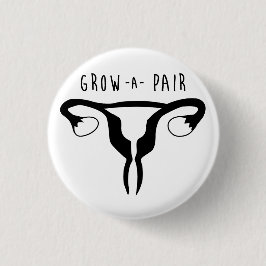 Wachsen Sie ein Paar - feministischen Knopf Button