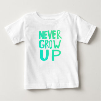 Wachsen Sie nie auf Baby T-shirt