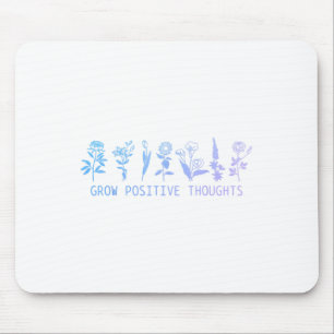 Wachsende positive Gedanken Psychische Gesundheit Mousepad