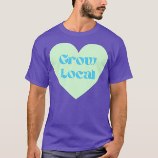 Wächst Lokal T-Shirt