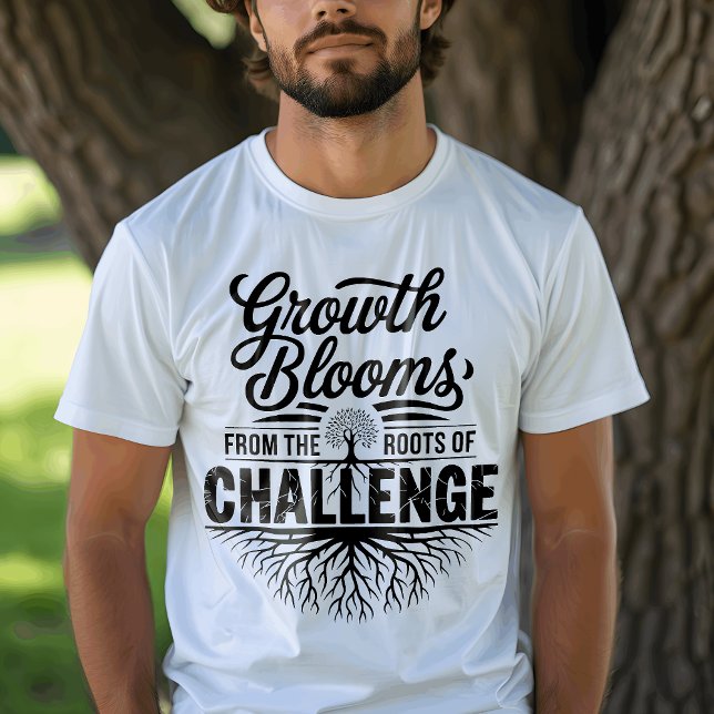 Wachstum blüht aus Herausforderungen - Motivierend T-Shirt (Von Creator hochgeladen)