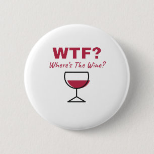 WACHSTUM? Wo ist der Wein? Humorale Weinliebhaber Button
