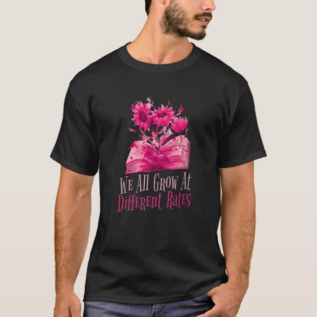 Wachstumsmindest wachsen wir alle mit unterschiedl T-Shirt (Vorderseite)