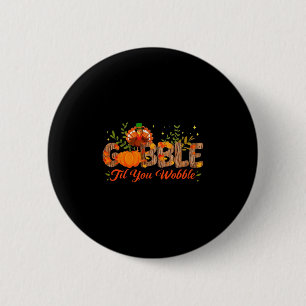 Wackeliger Thanksgiving Truthahn Männer Frauen Button