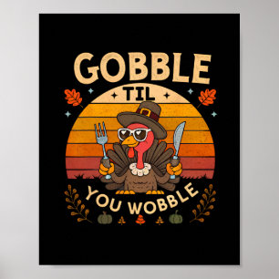 Wackle bis du schwankst Lustiger Thanksgiving Trut Poster