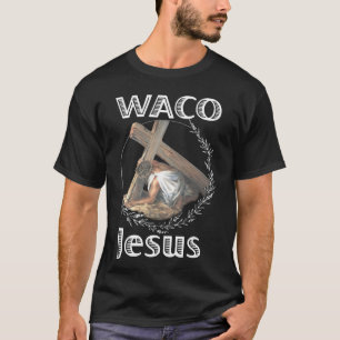 Waco jesus T-Shirt
