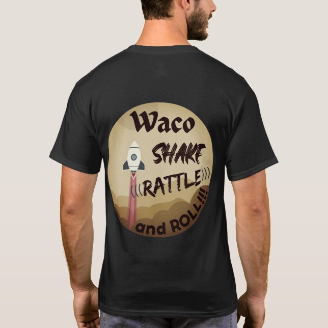 Waco Shake Rattle et Roll Unisex T-shirt (Dos)