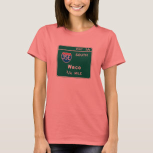 Waco, TX Verkehrsschild T-Shirt