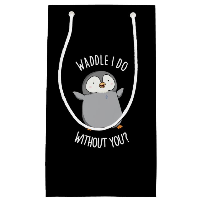 Waddle I Do ohne Sie Funny Pinguin Pun Dark BG Kleine Geschenktüte (Vorderseite)