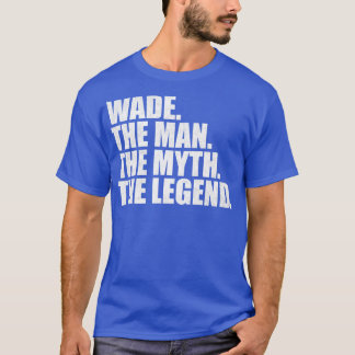 Wade Name Wade Vorname T-Shirt