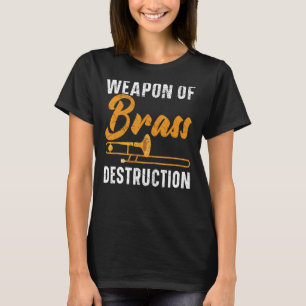 Waffe zur Zerstörung von Messing durch Musici T-Shirt