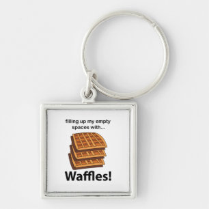Waffeln füllen meine leeren Räume mit Waffeln Schlüsselanhänger
