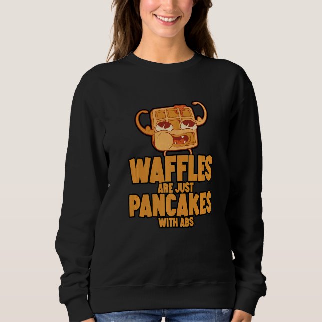 Waffeln sind einfach Pfannkuchen mit Sixpack Sweatshirt (Vorderseite)