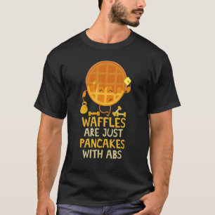 Waffeln sind nur Pfannkuchen mit abs Breakfast Waf T-Shirt