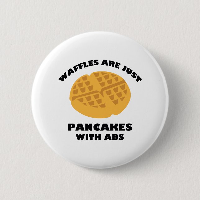 Waffeln sind nur Pfannkuchen mit ABS Button (Vorderseite)