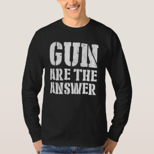 Waffen sind die Antwort Spaß von uns stolz freie M T-Shirt