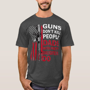 Waffen töten Menschen nicht Vater mit Hübschen T T-Shirt
