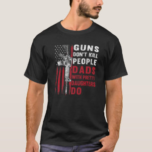 Waffen töten Menschen nicht Vater mit Hübschen Tot T-Shirt