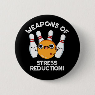 Waffen zur Stressminderung Bowling BG Button
