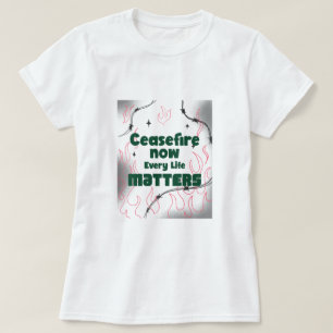Waffenruhe ist jetzt jedes Leben wichtig für Gaza T-Shirt