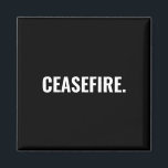 Waffenruhe Schwarz-weißer Text minimalistisch gege Magnet<br><div class="desc">Waffenstillstand Schwarz-Weiß-Text minimalistisch einfachen kühnen Anti-Krieg-Magnet. Weißer Text auf schwarzem Hintergrund. Nahost/Gaza-Konflikt</div>
