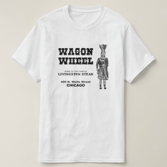 Wagon Wheel Restaurant, Chicago, Illinois T-Shirt (Design vorne)