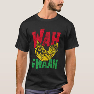Wah Gwaan Funny Jamaican Jamaica Roots Independenz T-Shirt
