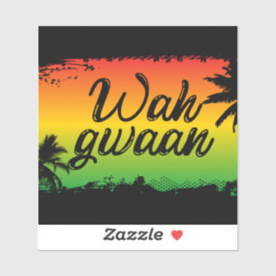 Wah Gwaan Jamaican stellt sich die Frage, wie man Aufkleber