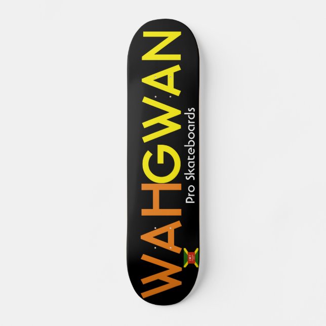WAH GWAN Skateboard (Vorderseite)