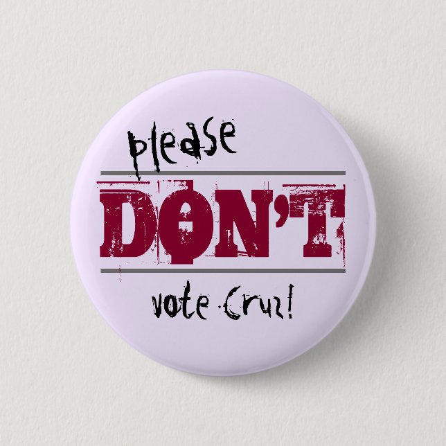 Wahl 2016 Vote nicht Cruz-Text Button (Vorderseite)