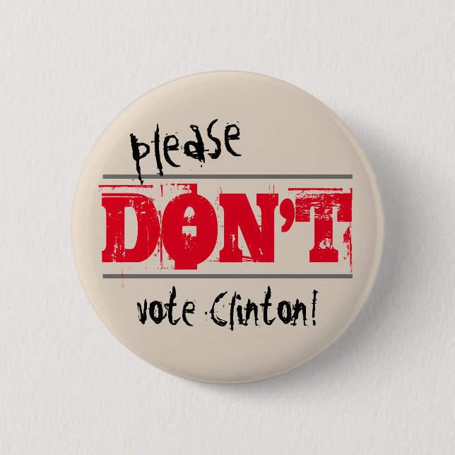 Wahl 2016 wählen nicht Clinton-Gewohnheits-Text Button (Vorderseite)