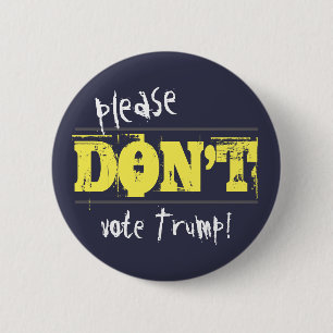Wahl 2016 wählen nicht Trumpf-kundengerechten Tex Button