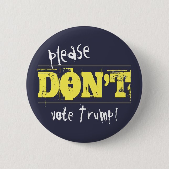 Wahl 2016 wählen nicht Trumpf-kundengerechten Text Button (Vorderseite)