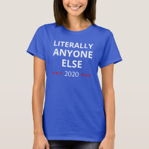 Wahl 2020, Anti-Trump - Jeder andere II T-Shirt