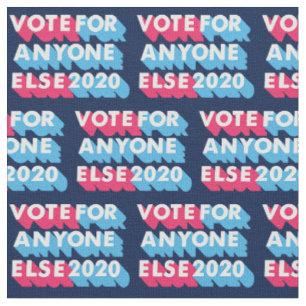 Wahl für jeden anderen 2020 Funny Anti Trump Stoff