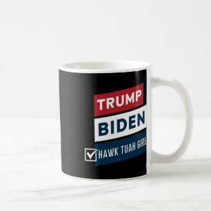 Wahl Hawk Tuah Mädchen Vs Trump Biden Politische W Kaffeetasse