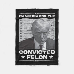 Wahlberechtigter Felon 2024 - Trump 2024 verurteil Fleecedecke