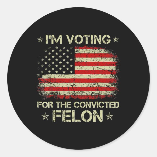 Wahlberechtigter Felon 2024 - Trump 2024 verurteil Runder Aufkleber (Vorderseite)