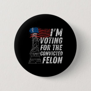 Wahlberechtigter Felon Funny Pro Trump 2024 Button