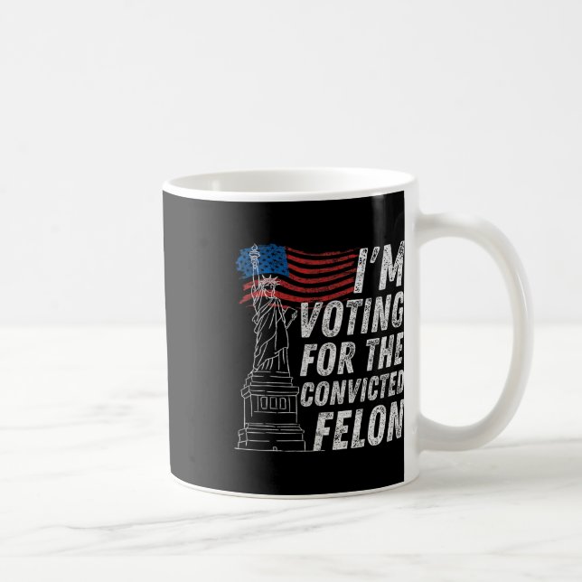Wahlberechtigter Felon Funny Pro Trump 2024 Kaffeetasse (Rechts)